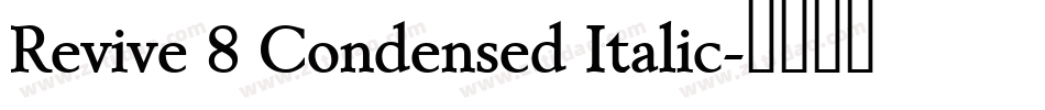 Revive 8 Condensed Italic字体转换